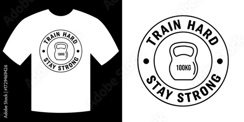 Train Hard, Stay Strong: A minimalist design featuring a barbell inside a circular emblem, symbolizing determination and resilience in achieving personal fitness goals.