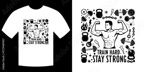 Train Hard, Stay Strong: A dynamic t-shirt design showcasing the power of dedication and strength within the realm of fitness. This design features motivational artwork and an inspiring message.
