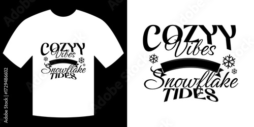 Cozy Vibes T-Shirt: A cozy vibes design on a white t-shirt, capturing the essence of winter with snowflakes.