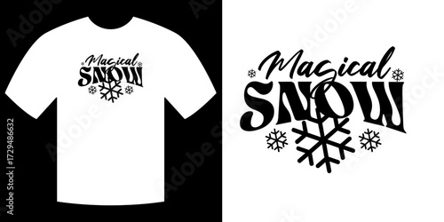 Magical Snow T-shirt Design: A captivating design graces a stylish t-shirt, featuring the enchanting words Magical Snow alongside delicate snowflake accents, perfect for winter wonderland.