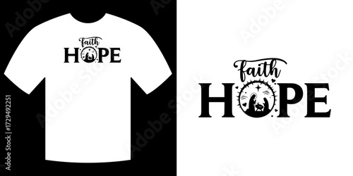 Faith and Hope Printed on T-Shirt: The artwork features a T-shirt design showcasing the words 'Faith' and 'Hope', evoking a sense of spirituality, belief, and optimism through its message.
