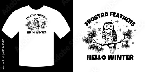 Frosted Feathers Design: A captivating t-shirt design showcasing an owl perching on a tree branch, set against a backdrop of falling snowflakes and a message greeting the frosty season.