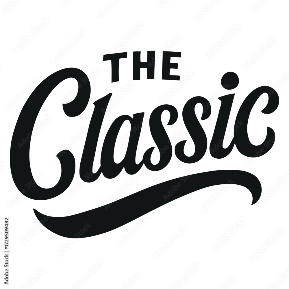 Obraz premium The Classic Typography Design - Retro Vintage Text Art For T-Shirts And Posters