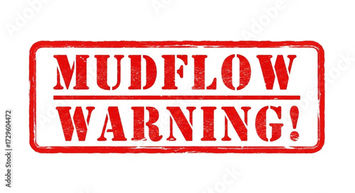 Mudflow Warning Safety Alert for Potential Hazard and Environmental Impact