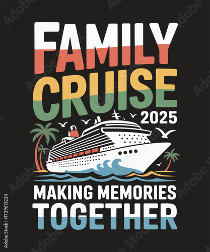 Family cruise 2025 making memories together 