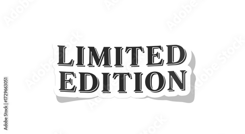Distressed 'Limited Edition' typography vector illustration with grunge texture and bold shadow effect, isolated on transparent background for exclusive marketing promotion.