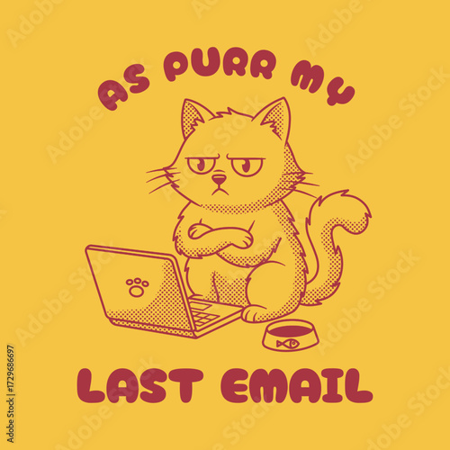 Cat as purr my last email Cartoon retro illustration hand drawn