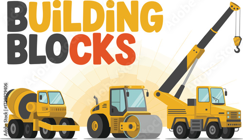 Building Blocks construction theme with cartoon crane, roller, and cement mixer — ideal for kids’ education, toy ads, and construction branding visuals