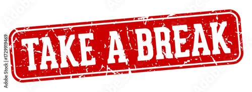 take a break rectangular sign. take a break stamp