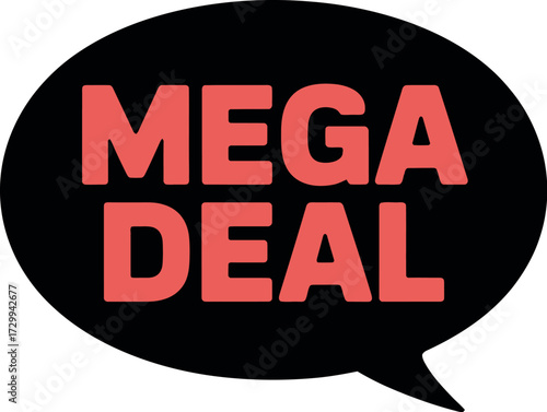 Illustration of mega deal text inside a black speech bubble on white background