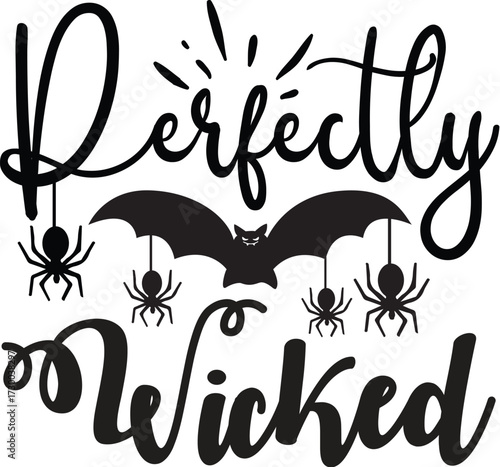 Perfectly wicked halloween design with bat, halloween t shirt design, halloween vector file