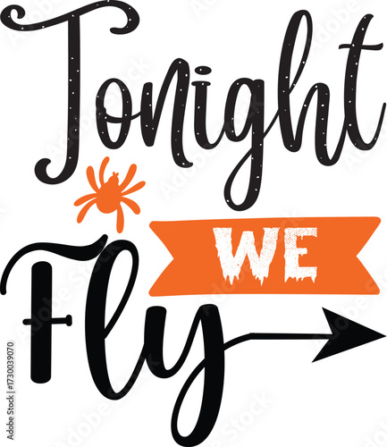 Tonight we fly halloween design with haunted house, halloween t shirt design, halloween vector file