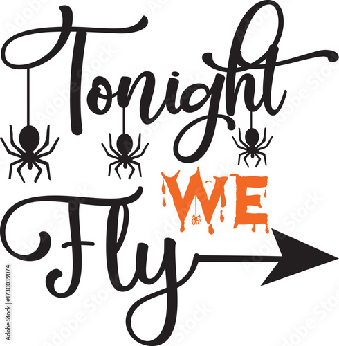 Tonight we fly halloween design with castle, halloween t shirt design, halloween vector file