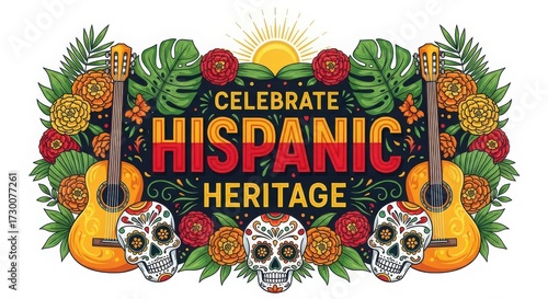 Vibrant Hispanic Heritage Celebration Design with Guitars Sugar Skulls and Festive Floral Arrangements Depicting Cultural Richness and Traditions