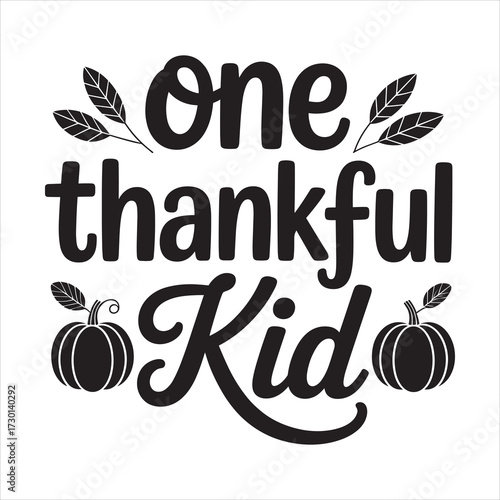 one thankful kid. typography vector eps file.