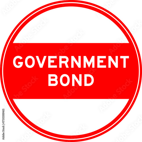 Red color round seal sticker in word government bond on white background