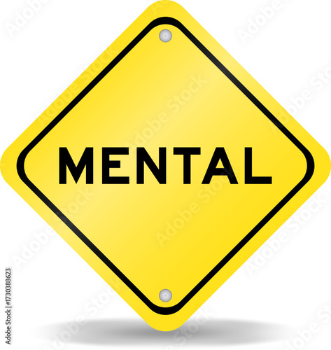 Yellow color transportation sign with word mental on white background