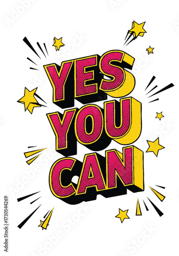 Motivational Yes You Can Pop Art.