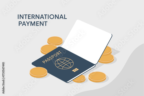 Isometric Illustration of International Payment with Passport and Coins, Representing Travel Expenses and Global Transactions for Finance and Tourism Industries