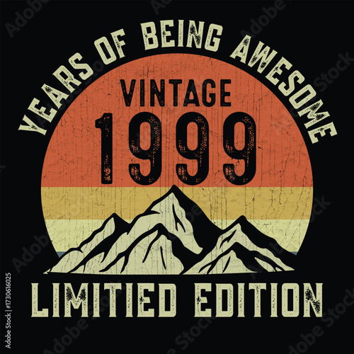 Year of being awesome vintage 1999 limited edition t shirt design