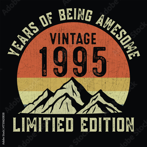 Year of being awesome vintage 1995 limited edition t shirt design