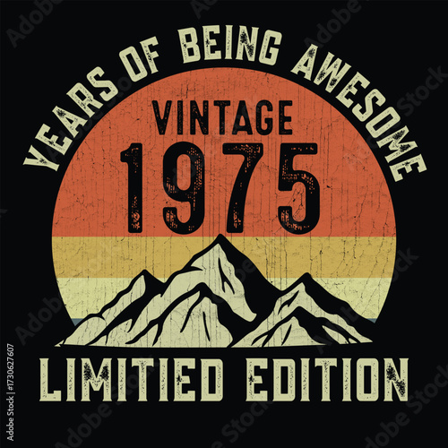 Year of being awesome vintage 1975 limited edition t shirt design