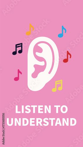 Vivid Pink Poster Promoting Active Listening and Empathy: Graphic of an Ear Surrounded by Colorful Musical Notes Encouraging Deep Listening to Truly Understand Others.