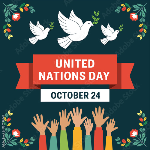 Vector art of united nations day celebration with doves of peace and diverse hands raised in unity on october 24th, symbolizing global cooperation and harmony
