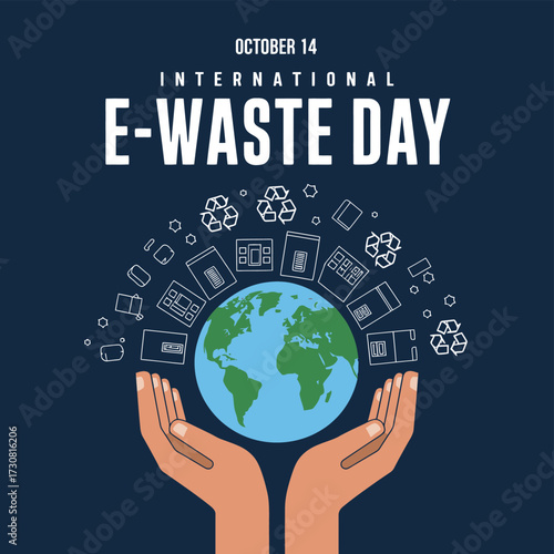 Vector art of international ewaste day celebrated on october 14 with a graphic of hands holding the earth surrounded by recycling symbols and electronic devices