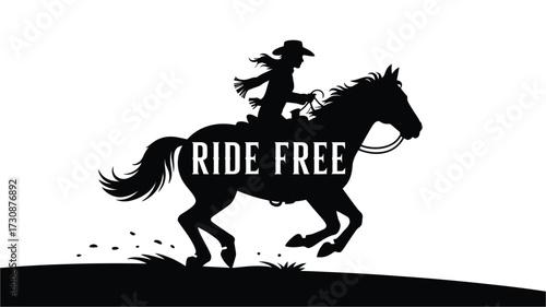 Silhouette of a cowboy riding a horse with the words ride free
