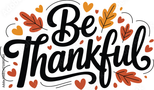 Expressive "Be Thankful" typography surrounded by festive autumn leaves and hearts.
