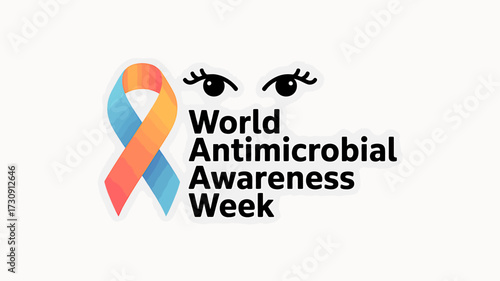 World Antimicrobial Awareness Week Ribbon Symbolizing Health and Prevention with Cute Eyes Cartoon Graphic