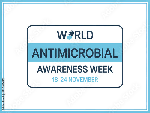 Promote Awareness with World Antimicrobial Awareness Week Graphic From November 18 to 24