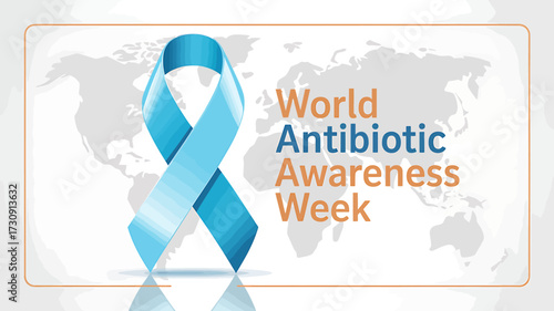 World Antibiotic Awareness Week A crucial health campaign emphasizing responsible antibiotic use and combating antimicrobial resistance.