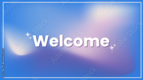 Welcome Text on Abstract Glassmorphism Gradient Background