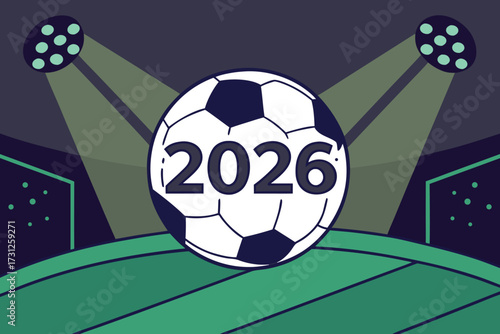 Soccer ball with 2026 numbers on stadium field under spotlights football year