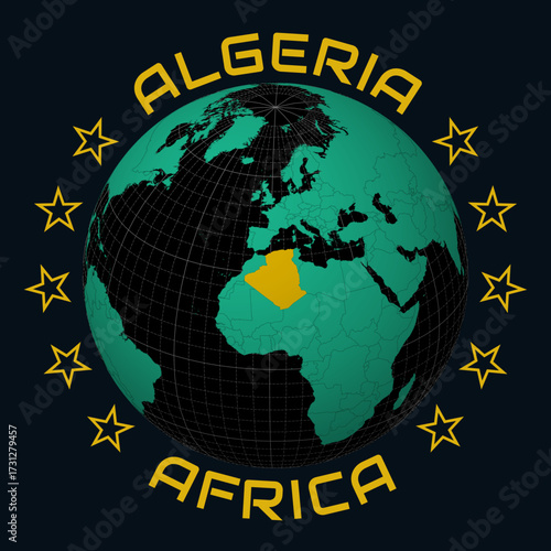 People's Democratic Republic of Algeria on Globe. Round country and continent name text. Country view on world map in Black Emerald color palette. Algeria shape on map. Neat vector illustration.