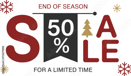 End of season sale fifty percent off limited time offer