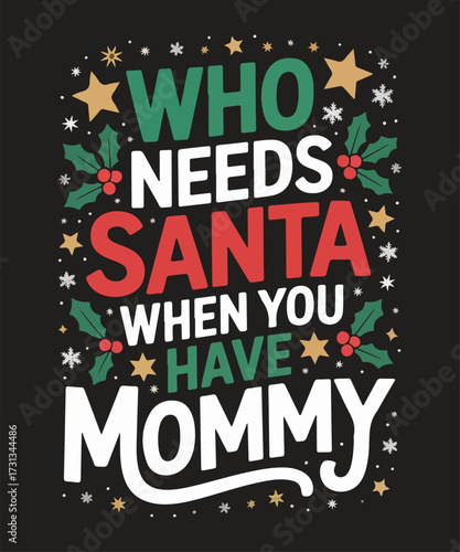 Who needs santa when you have mommy