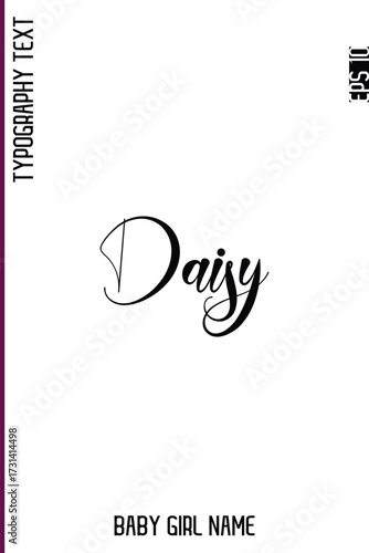 Daisy   -Girl Name With Decorative Artistic Stylish Cursive Typography Vector Design