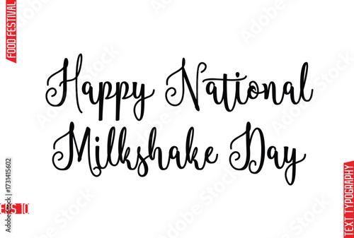 Happy National Milkshake Day  -Food Festival Name In Stylish Cursive Typography Text Lettering