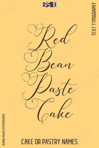 Red Bean Paste Cake  -Sweet Delight Cake Typography Text Lettering Design