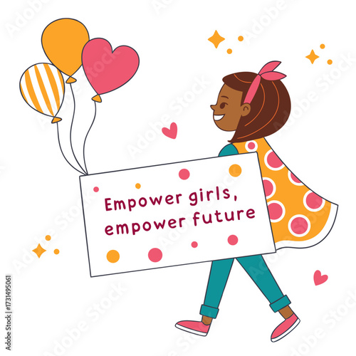 Young girl marching forward with sign empowering girls and future, cheerful illustration with balloons and stars, celebrating achievement