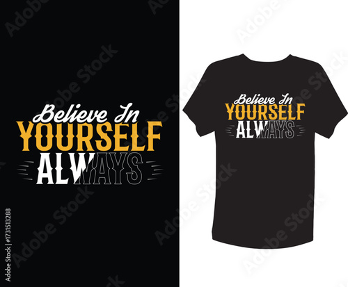 Believe In Yourself Always Inspirational Quote Design.