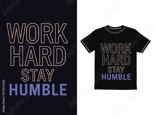 Motivational TShirt Design Featuring the Phrase Work Hard Stay Humble in a Modern Bold Font Style Displayed on a Dark Background Suitable for Ecommerce and Print on Demand