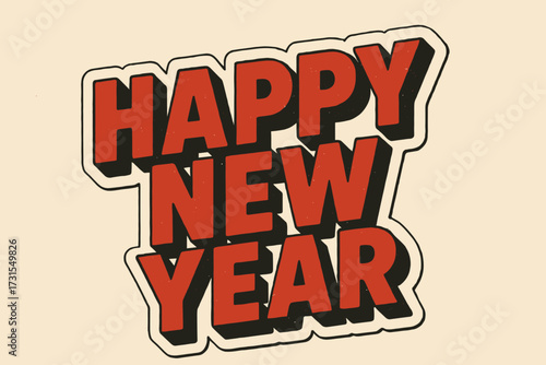 Retro New Year Sticker. “Happy NewYear”. retro sticker block lettering, bold cut-out outline, slight