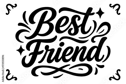 Best Friend Art. “Best Friend”. modern hand lettering, smooth curves, balanced composition, clear readable