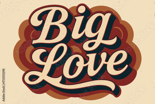 Retro Typography Design. “Big Love”. vintage serif script, shadowed outlines, aged print texture, nostalgic