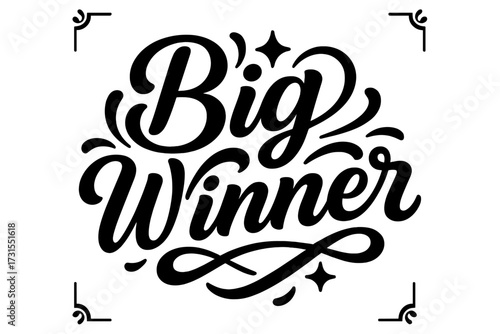Big Winner Design. “Big Winner”. modern hand lettering, smooth curves, balanced composition, clear readable