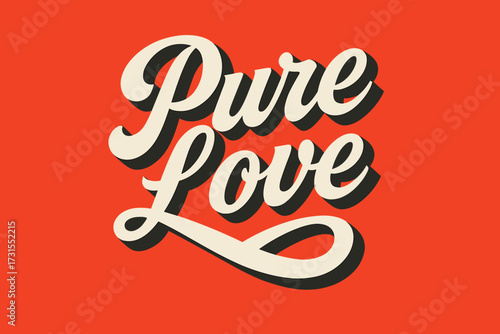 Bold Retro Calligraphy. “Pure Love”. retro calligraphy, dynamic curves, strong angled 3D shadow, minimal